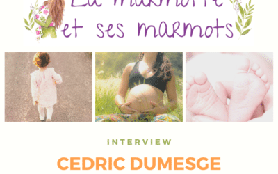 Interview de Cédric Dumesge – Ostéopathe pédiatrique partie 2