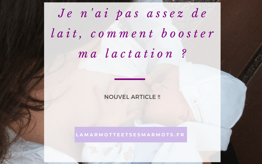 Je n’ai pas assez de lait, comment booster ma lactation ?